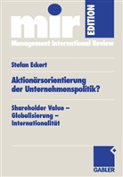 Stefan Eckert - Aktionärsorientierung der Unternehmenspolitik?