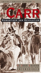 Edward H Carr, Edward Hallett Carr - Romantiker der Revolution