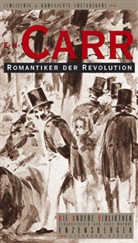 E H Carr, Edward H Carr, Edward Hallett Carr - Romantiker der Revolution
