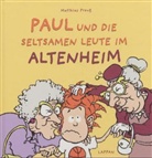 Matthias Preuß - Paul und die seltsamen Leute im Altenheim
