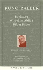 Kuno Raeber, Matthia Klein, Matthias Klein, WYRWA, Wyrwa, Christiane Wyrwa - Werke - 4: Romane und Dramen. Tl.2