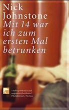 Nick Johnstone - Mit 14 war ich zum ersten Mal betrunken