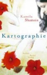 Kamila Shamsie - Kartographie