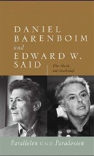 Daniel Barenboim, Edward Said, Edward W. Said, Ara Guzelimian - Parallelen und Paradoxien