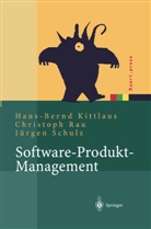 Hans-Bern Kittlaus, Hans-Bernd Kittlaus, Christop Rau, Christoph Rau, Jürgen Schulz - Software-Produkt-Management