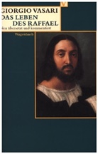 Giorgio Vasari, Gründler, Gründler, Han Gründler, Hana Gründler, Alessandr Nova... - Das Leben des Raffael