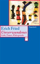Erich Fried - Unverwundenes
