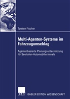 Torsten Fischer - Multi-Agenten-Systeme im Fahrzeugumschlag