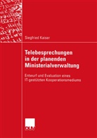 Siegfried Kaiser - Telebesprechungen in der planenden Ministerialverwaltung