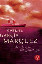 GARCIA MARQUEZ, Gabriel García Marquez, Gabriel García Márquez - Bericht eines Schiffbrüchigen