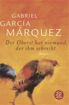 GARCIA MARQUEZ, Gabriel García Márquez - Der Oberst hat niemand, der ihm schreibt