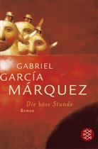 GARCIA MARQUEZ, Gabriel García Márquez - Die böse Stunde