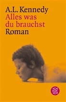 A. L. Kennedy - Alles was du brauchst