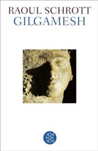 Raoul Schrott - Gilgamesh
