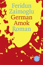 Feridun Zaimoglu - German Amok