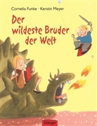 Cornelia Funke, Kerstin Meyer, Kerstin Meyer - Der wildeste Bruder der Welt