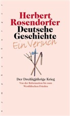 Herbert Rosendorfer - Deutsche Geschichte - Ein Versuch - 4: Deutsche Geschichte - Ein Versuch, Band 4