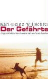Karl-Heinz Willschrei - Der Gefährte