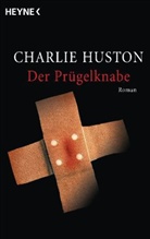 Charlie Huston - Der Prügelknabe