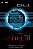 Koji Suzuki, Kôji Suzuki - The Ring - Bd. 3: The Ring
