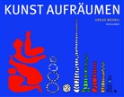 Urs Wehrli, Ursus Wehrli - Kunst aufräumen