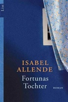 Isabel Allende - Fortunas Tochter