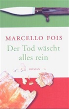 Marcello Fois - Der Tod wäscht alles rein