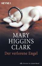 Mary H Clark, Mary Higgins Clark - Der verlorene Engel