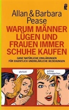 Allan Pease, Barbara Pease - Warum Männer lügen und Frauen immer Schuhe kaufen