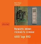 Moritz Bauer, Jo Wickert - Vorwärts immer, rückwärts nimmer