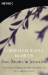 Cornelia Schmalz-Jacobsen - Zwei Bäume in Jerusalem