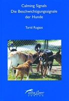 Turid Rugaas, Kirsten Berger, Cecilie Køste, Turid Rugaas, Clariss von Reinhardt, Clarissa von Reinhardt - Calming Signals - Die Beschwichtigungssignale der Hunde