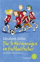 Elisabeth Zöller, Ute Krause - Die 5 Nervensägen im Fußballfieber