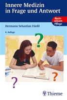 Herman Füessl, Hermann Füeßl, Hermann S Füessl, Hermann S. Füeßl, Hermann Sebastian Füessl, Cecilia Netolitzky - Innere Medizin in Frage und Antwort