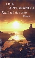 Lisa Appignanesi - Kalt ist die See