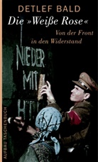 Detlef Bald - Die Weisse Rose
