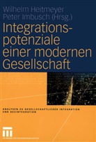 Wilhelm Heitmeyer, Wilhel Heitmeyer, Wilhelm Heitmeyer, Imbusch, Imbusch, Peter Imbusch - Integrationspotenziale einer modernen Gesellschaft