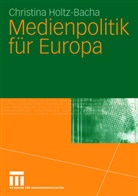 Christina Holtz-Bacha, Crhistina Holtz-Bacha - Medienpolitik für Europa