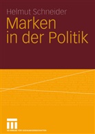 Helmut Schneider - Marken in der Politik