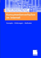 Klaus-Peter ( Hrsg.) Wiedmann, Holge Buxel, Holger Buxel, Tobias Frenzel, Tobias Frenzel u a, Gianfranco Walsh... - Konsumentenverhalten im Internet