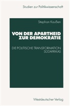 Stephan Kaußen - Von der Apartheit zur Demokratie