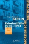 Regina Stürickow - Mörderische Metropole Berlin