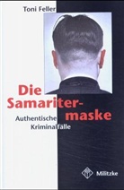 Toni Feller - Die Samaritermaske