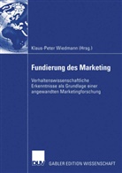 Wiedmann, Wiedmann, Klaus-Pete Wiedmann, Klaus-Peter Wiedmann - Fundierung des Marketing