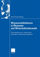 Ulric Frank, Ulrich Frank - Wissenschaftstheorie in Ökonomie und Wirtschaftsinformatik