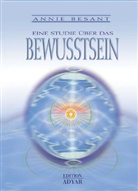 Annie Besant - Eine Studie über das Bewusstsein