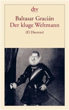Baltasar Gracián - Der kluge Weltmann