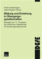 Frank Achtenhagen, Fran Achtenhagen, Frank Achtenhagen, Gogolin, Gogolin, Ingrid Gogolin - Bildung und Erziehung in Übergangsgesellschaften