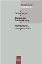 Daniela Ahrens - Grenzen der Enträumlichung