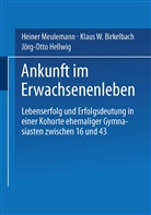 Klaus Birkelbach, Jörg-Otto Hellwig, Heiner Meulemann, Klaus Birkelbach, Klaus W. Birkelbach, Jörg-Otto Hellwig... - Ankunft im Erwachsenenleben